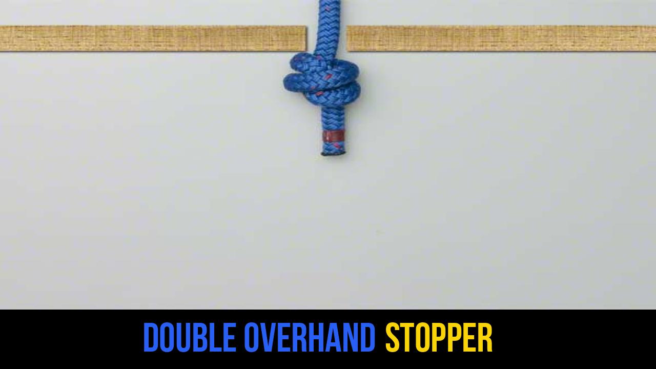 Double Overhand Stopper