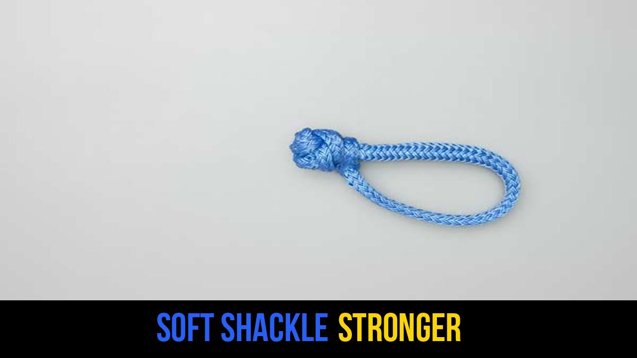Soft Shackle Stronger