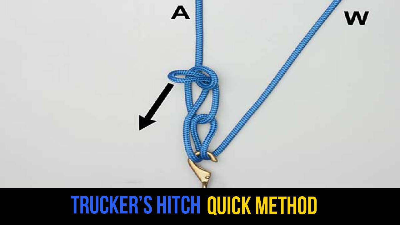 Trucker’s Hitch Quick Method