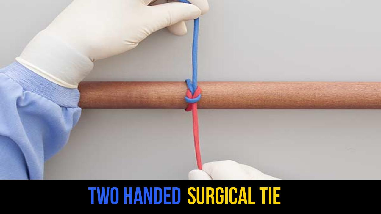 Two Handed Surgical Tie
