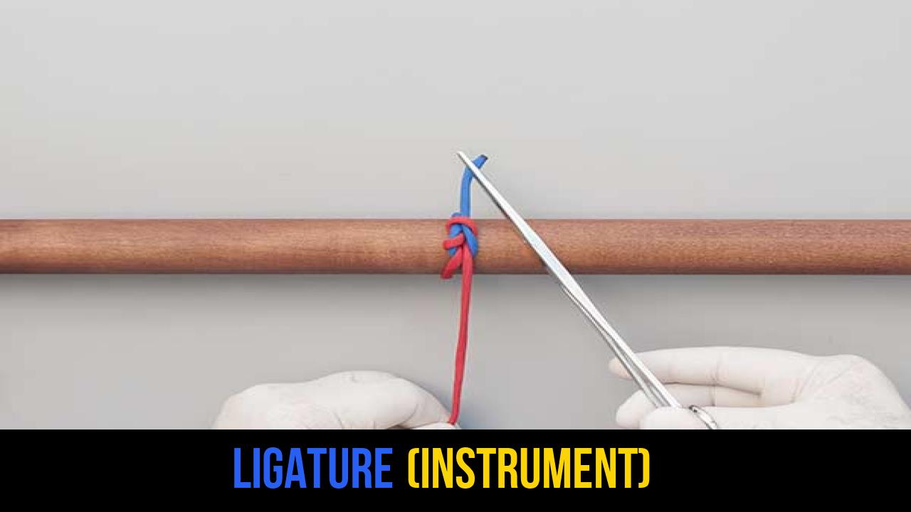 Ligature (Instrument)